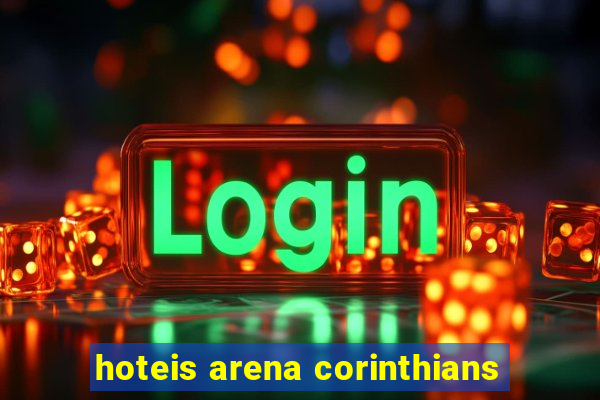 hoteis arena corinthians